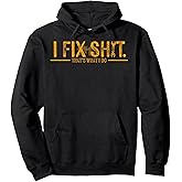 I Fix Shit That's What I Do Pullover Hoodie