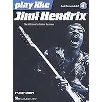 Play like Jimi Hendrix: The Ultimate Guitar Lesson Book with Online Audio Tracks