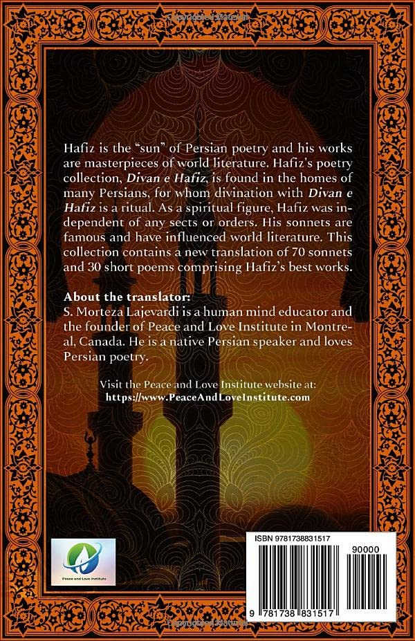 The Garden of Hafiz's Poetry: A New Collection of the Best Poems of Hafiz: A Unique Translation (Poetry Collections by Rumi, Hafiz, and Other Persian Poets)