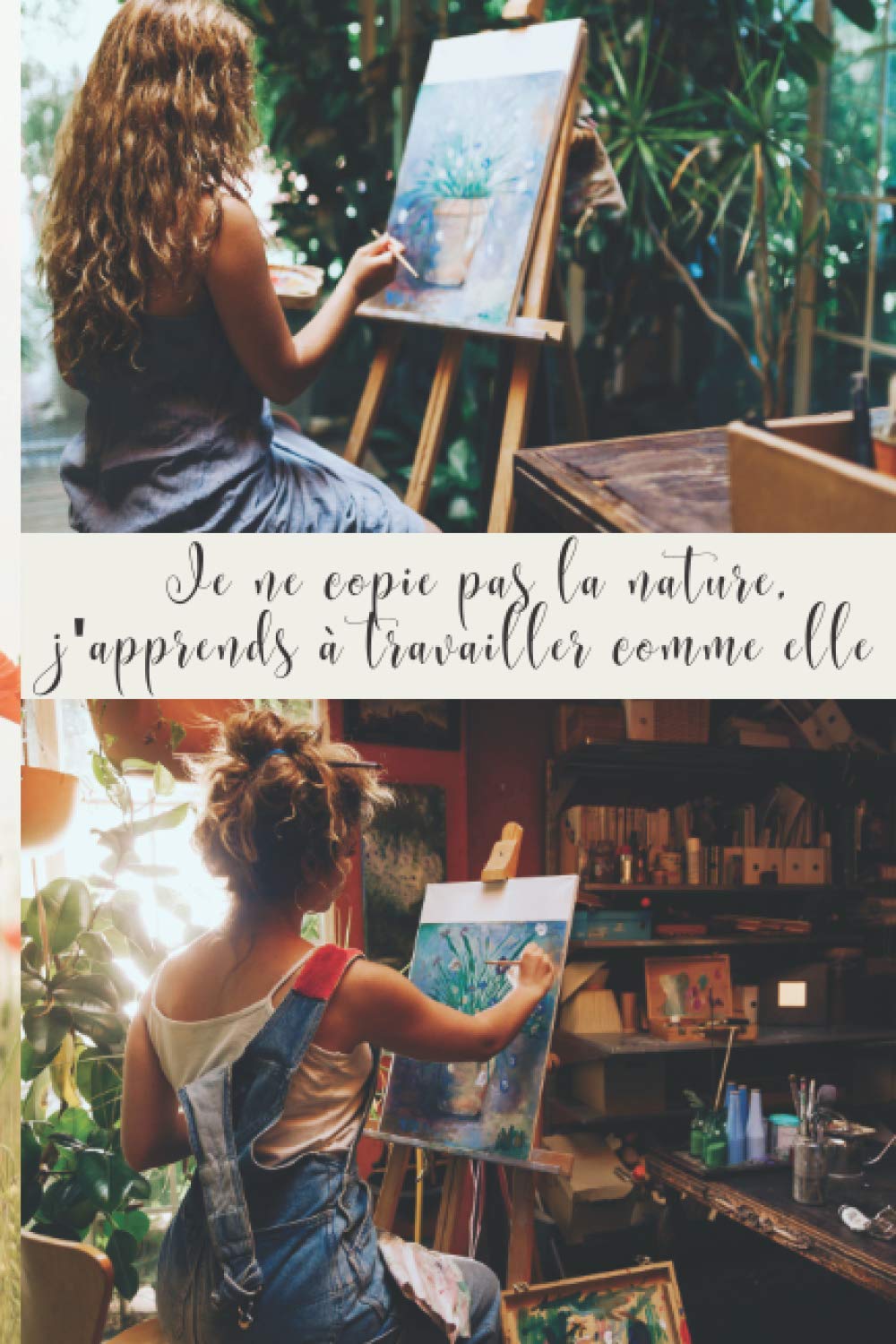 Je Ne Copie Pas La Nature J Apprends A Travailler Comme Elle Carnet De Croquis 15 X 23 Cm 100 Pages A Remplir Pour Toutes Vos Creations Dessin A Offrir Ou