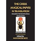 The Greek Magical Papyri in Translation, Including the Demotic Spells, Volume 1: Texts