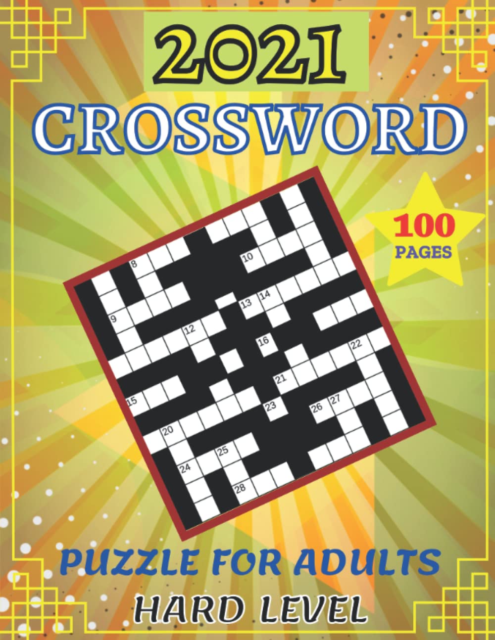 2021 Crossword Puzzle For Adults Hard Level 2021 Large Print Hard Level Challenging Awesome Crossword Puzzles Book For Puzzle Lovers Adults Seniors Men And Women Who Love Funny Puzzle Publishing Priya