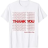 thank you have a nice day shirt