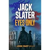 Eyes Only (Jason Trapp Thrillers)