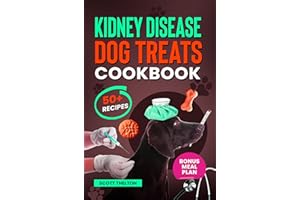 Kidney Disease Dog Treats Cookbook: The Complete Guide With Easy To Follow Vet-Approved Homemade Recipe To Support Dogs With 