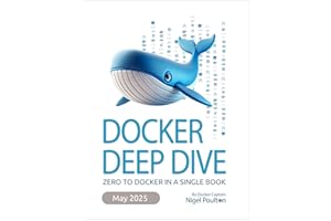 Docker Deep Dive: Zero to Docker in a single book