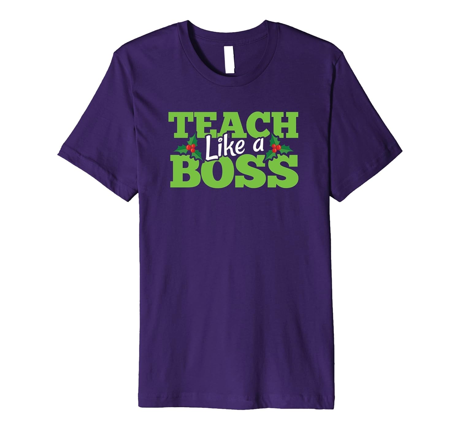 Teach Like A Boss Shirt | Teacher Christmas Break T Shirt-ANZ