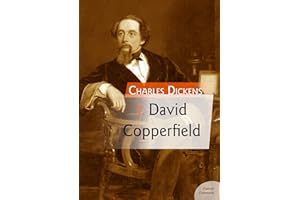David Copperfield (Les 12 romans les plus célèbres de Charles Dickens) (French Edition)
