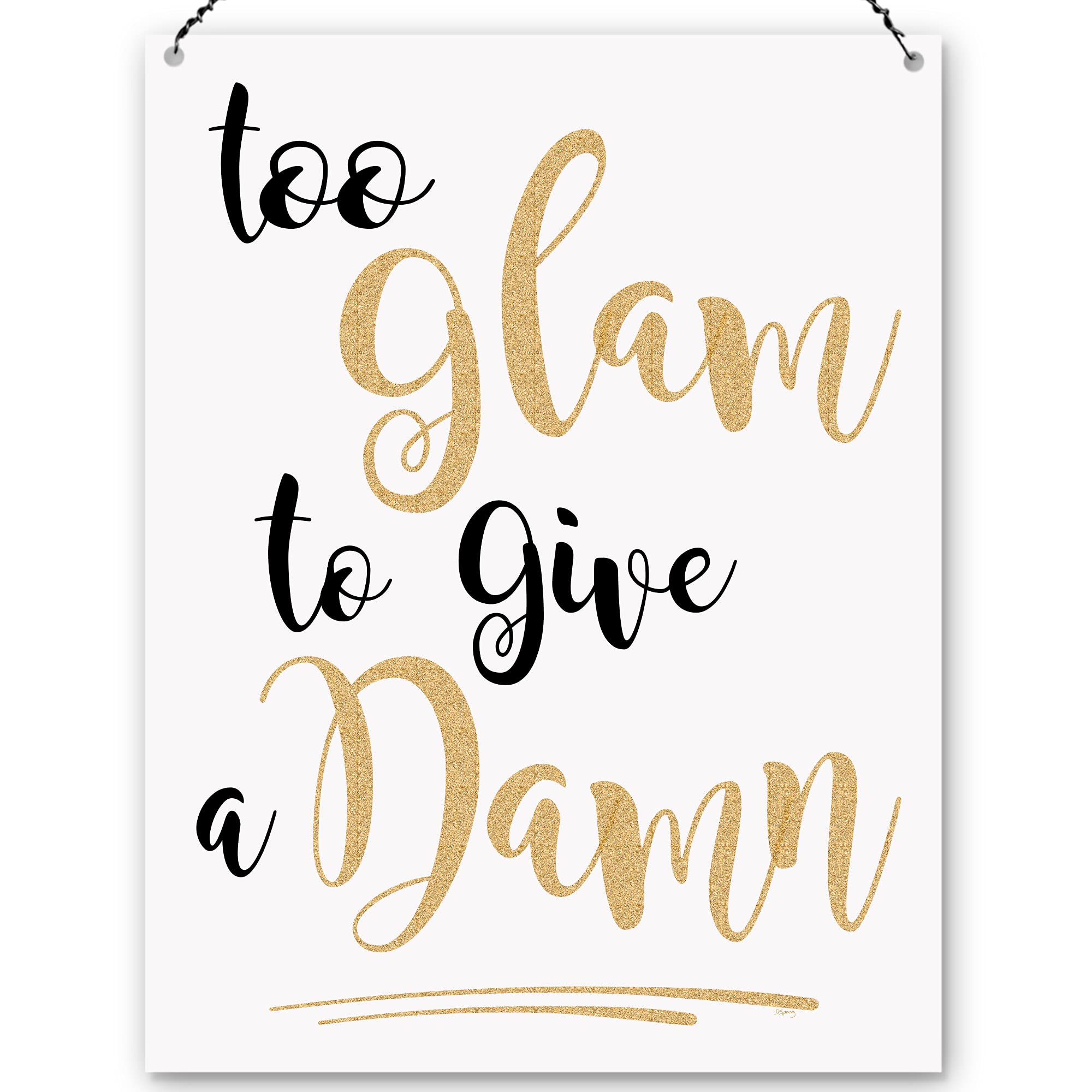 Dorothy Spring Too Glam To Give A Damn Funny Motivational Wall Quote Plaque Metal Sign Size 15x20cm