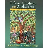 Infants, Children, and Adolescents (Berk, Infants, Children, and Adolescents Series)
