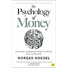 The Psychology of Money: Timeless lessons on wealth, greed, and happiness
