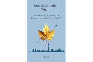Unlock Canadian Wealth: The Friendly Roadmap to Finance and Investing in 2026