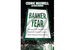 Banner Year: How Jayson Tatum, Jaylen Brown, and Brad Stevens Persevered to Lead the Boston Celtics to a Record-Breaking Title