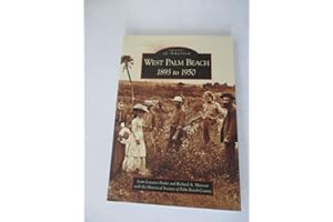 West Palm Beach: 1893 to 1950 (FL) (Images of America)