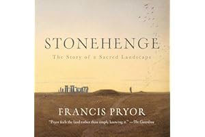 Stonehenge: The Story of a Sacred Landscape
