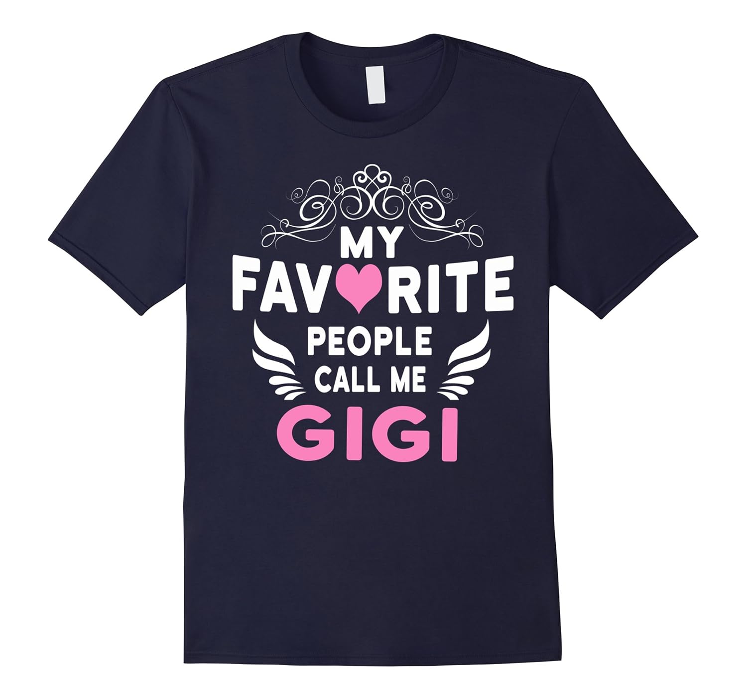 My Favorite People Call Me GIGI T-Shirt-Rose