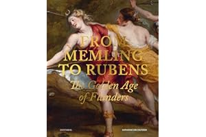 From Memling to Rubens: The Golden Age of Flanders