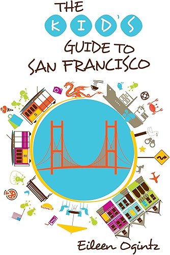 Download Kid's Guide to San Francisco (Kid's Guides Series) (English Edition) PDF