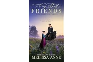 The Very Best of Friends: A Pride and Prejudice Variation