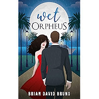 Wet Orpheus: A True Global Romance (Gone with the Waves Book 2) book cover