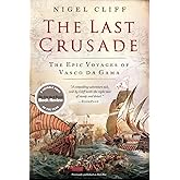 The Last Crusade: The Epic Voyages of Vasco da Gama