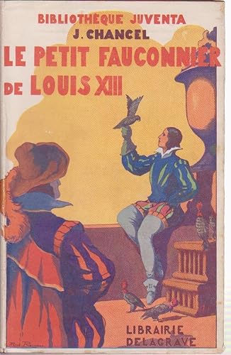 Download Le petit fauconnier de Louis XIII. PDF