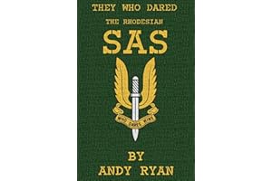 The Rhodesian SAS: Special Forces: Their Most Daring Missions (They Who Dared Book 2)