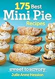 175 Best Mini Pie Recipes: Sweet to Savory