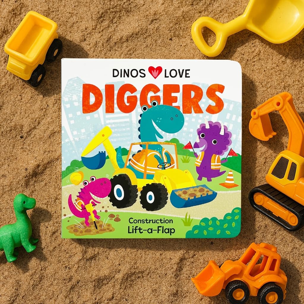 Dinos Love Diggers - A Lift-a-Flap Board Book for Babies and Toddlers