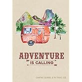 Camping Journal &amp; RV Travel Logbook: Road Trip Caravan Travel, Camping Family Vacation Planner, Camping Notebook &amp; Motorhome Campsite Record Book