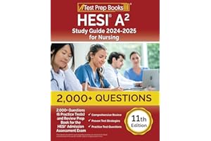 HESI A2 Study Guide 2024-2025 for Nursing: 2,000+ Questions (6 Practice Tests) and Review Prep Book for the HESI Admission Assessment Exam [Fully Updated]