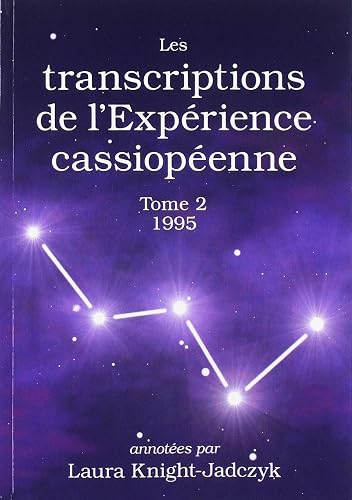 Download Les transcriptions de l'Expérience cassiopéenne - Tome 2, 1995 PDF