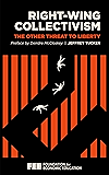 Right-Wing Collectivism: The Other Threat to Liberty