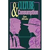 Culture and Consumption: New Approaches to the Symbolic Character of Consumer Goods and Activities (MIDLAND BOOK)