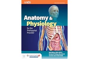 Anatomy & Physiology for the Prehospital Provider: .