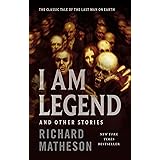 I Am Legend: And Other Stories