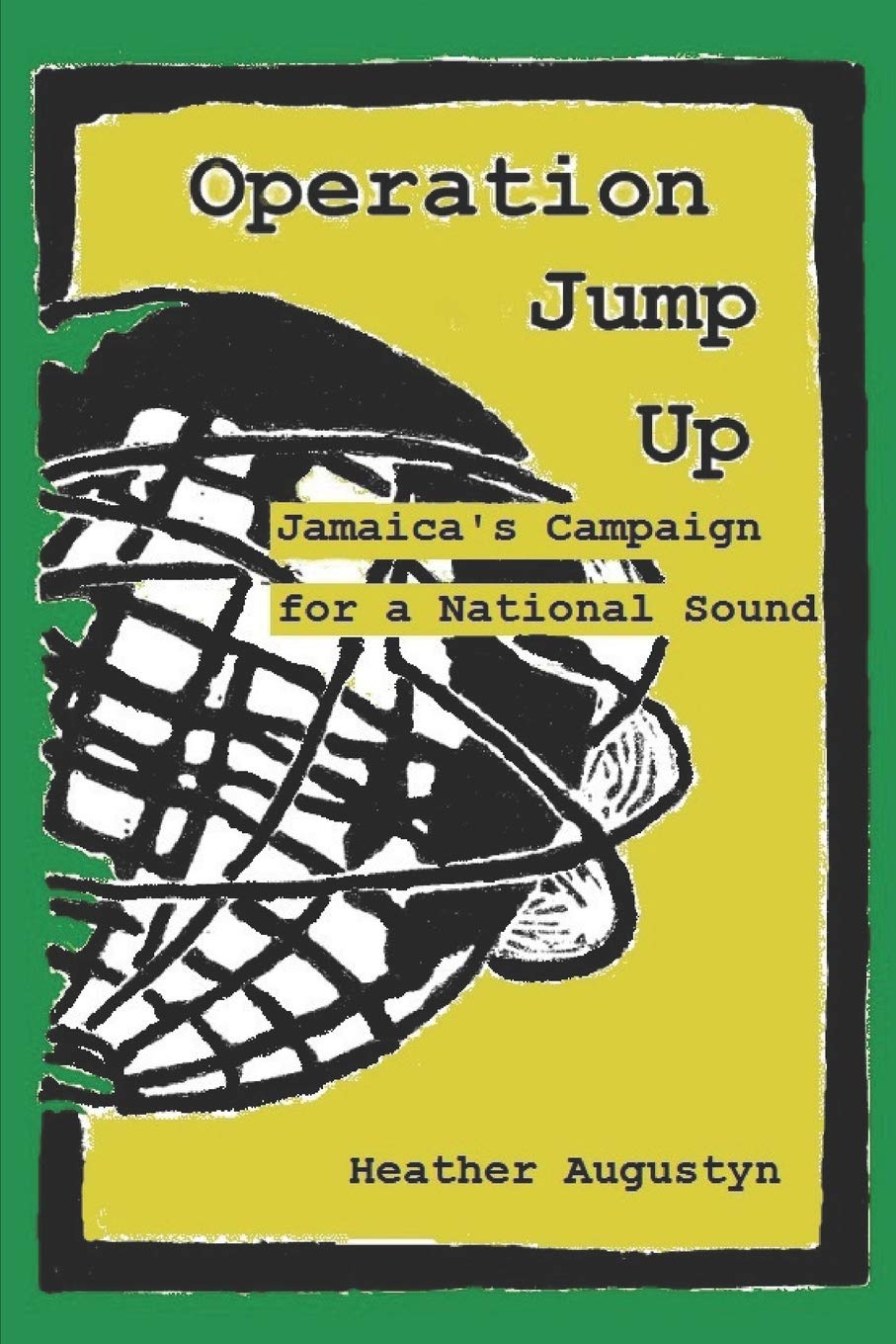 Operation Jump Up: Jamaica’s Campaign for a National Sound