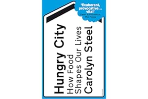Hungry City: How Food Shapes Our Lives