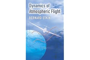 Dynamics of Atmospheric Flight (Dover Books on Aeronautical Engineering)