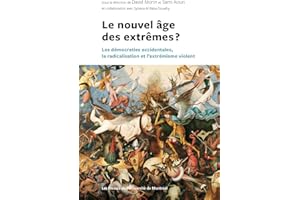 Le nouvel âge des extrêmes ?: Les démocraties occidentales, la radicalisation et l'extrémisme violent (French Edition)