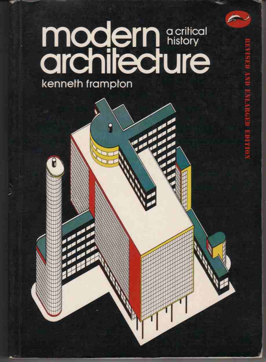 Modern Architecture A Critical History Amazon Com Books
