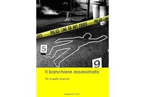 De Angelis Augusto. Il banchiere assassinato (Leggere Giovane Gialli) (Italian Edition)