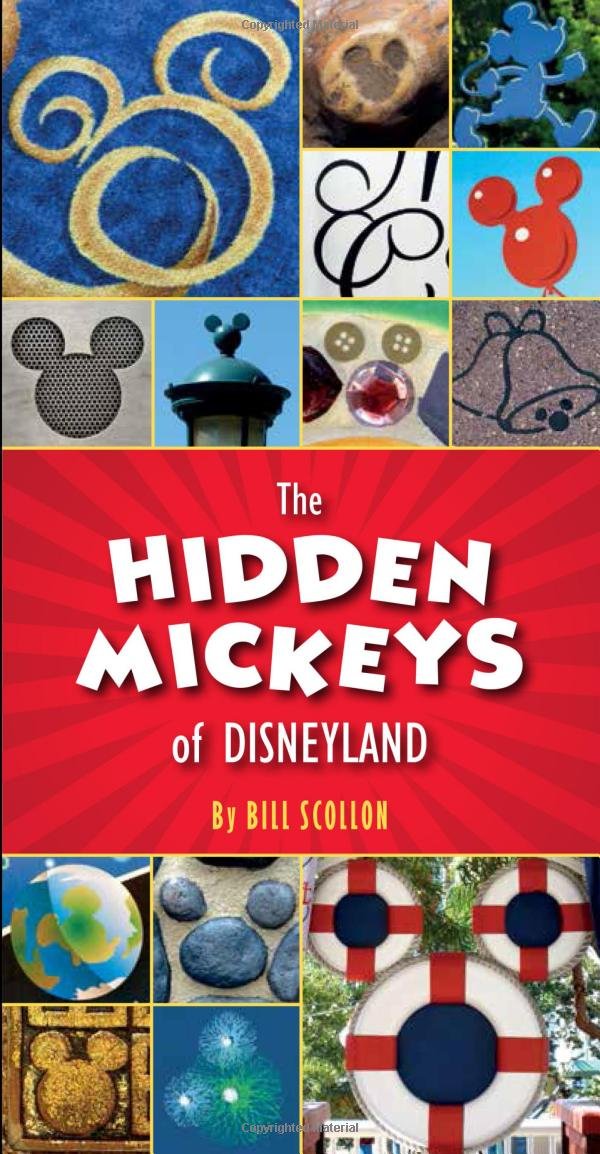 The Hidden Mickeys Of Disneyland Scollon Bill 9781484712764