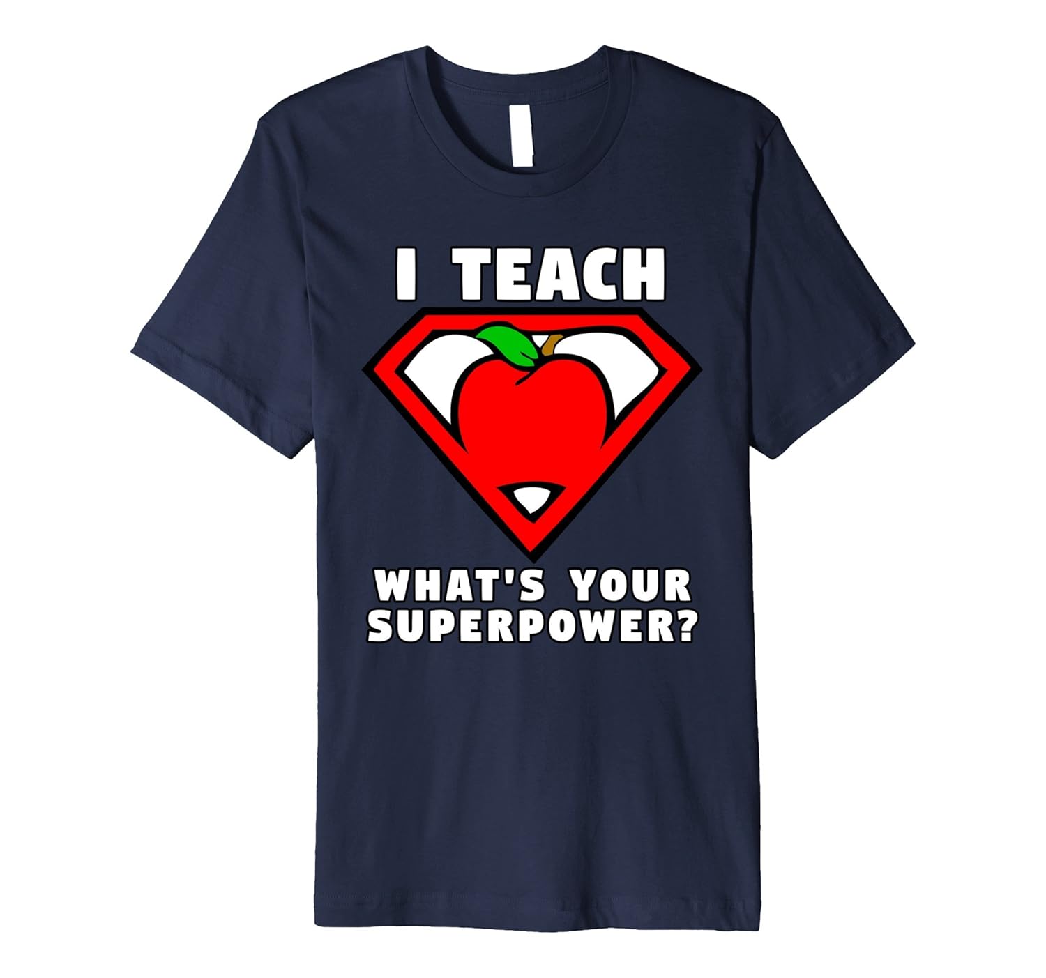 Teacher I Teach What's Your Superpower Superhero Apple Shirt-ANZ