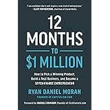 12 Months to $1 Million: How to Pick a Winning Product, Build a Real Business, and Become a Seven-Figure Entrepreneur