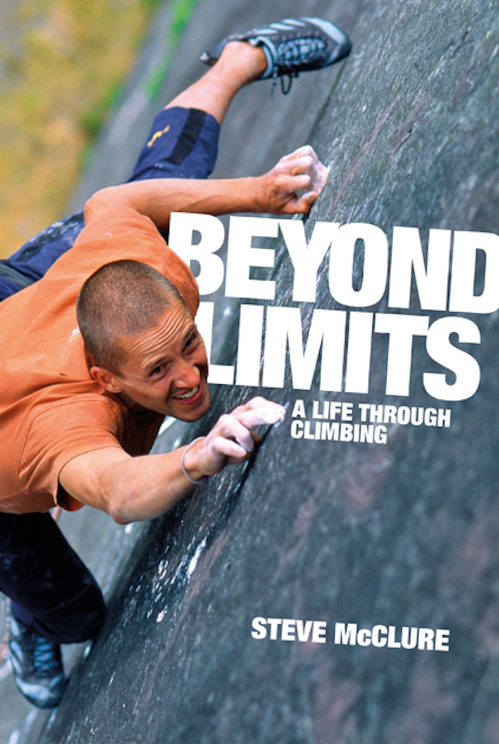 Beyond Limits: A life through climbing