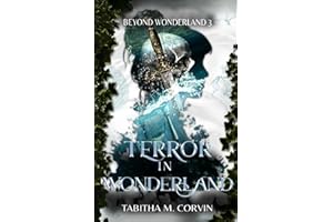 Terror in Wonderland: A Little Mermaid and King Arthur Steampunk Retelling