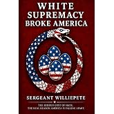 White Supremacy Broke America:: The Hidden Cost of Hate. The Real Reason America is Falling Apart