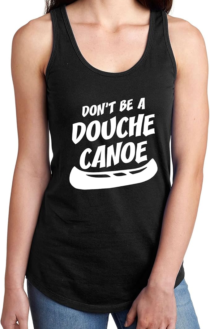 zerogravitee Don't BE A Douche Canoe Racerback Tank at Amazon Women’s