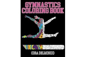 Gymnastics Coloring Book: A Great Gymnastics Gift for Girls, Tweens, and Teens
